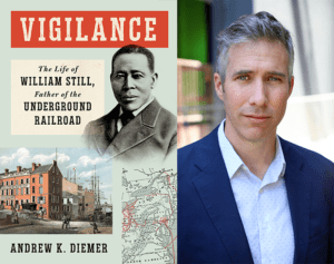 (left) Book cover for "Vigilance: The Life of William Still, Father of the Underground Railroad." (right) Headshot of author Dr. Andrew Diemer.