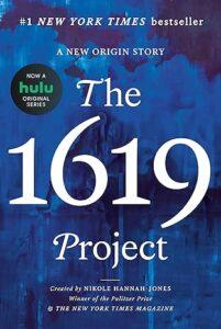 The cover of the book "The 1619 Project."