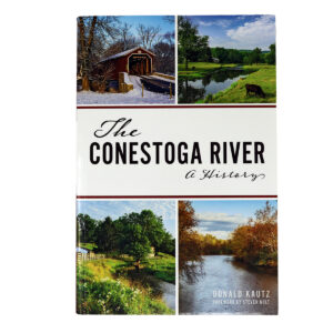 Book cover of "The Conestoga River: A History"