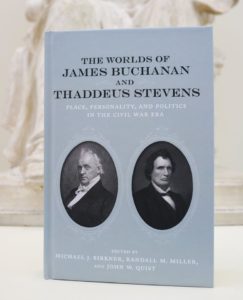 Image of the book cover of "The Worlds of James Buchanan and Thaddeus Stevens"